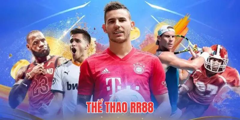 Thể Thao RR88 - Nền Tảng Cược Đỉnh Cao Top Đầu Thị Trường