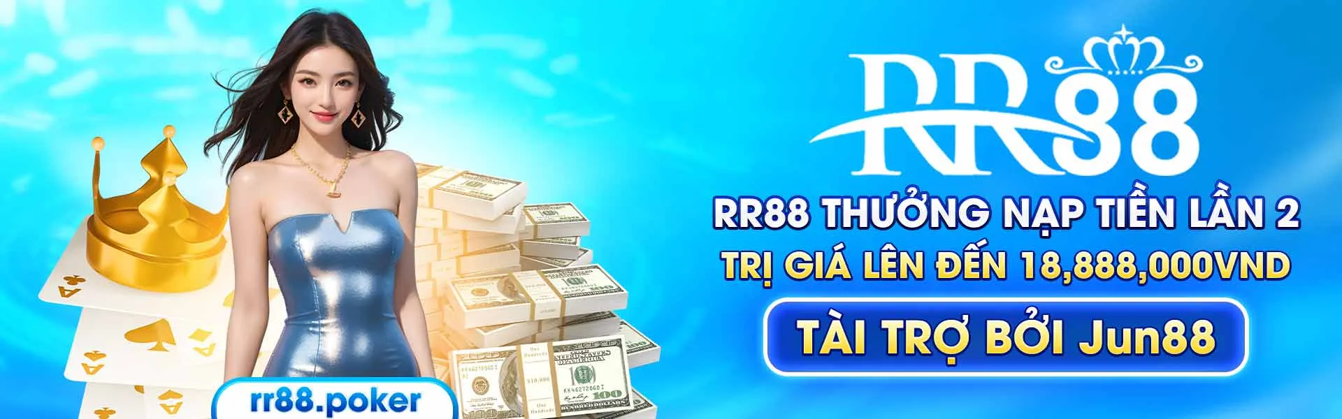 - RR88 Thưởng Nạp Tiền Lần 2 Trị Giá Lên Đến 18,888,000VND - Tài Trợ Bởi JUN88